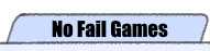 No Fail Games